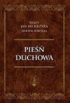 Pieśń duchowa - Św. Jan od Krzyża