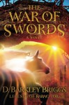 The War of Swords (The Legends of Karac Tor) (Volume 5) - D. Barkley Briggs