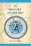 The Nature of the Self - Francis J. Mott, Melanie Reinhart, Mary Esdaile