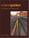 Rolland Golden: The Journeys of a Southern Artist - John R. Kemp