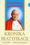 Kronika Beatyfikacji Bogosławiony Jan Paweł II - Pabis Małgorzata, Zapotoczny Aleksandra, Latasiewicz Marek - Małgorzata Pabis, Zapotoczny Aleksandra, Marek Latasiewicz