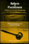 Reform And Punishment: Essays On Criminal Sentencing - Michael H. Tonry