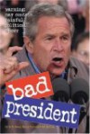 Bad President - R.D. Rosen, Harry Prichett, Rob Battles