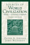 Sources of World Civilization: A Diversity of Traditions, Volume 1 - Oliver A. Johnson