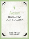 Romanzo con cocaina - M. Ageyev