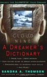 Cloud Nine:: A Dreamer's Dictionary - Sandra A. Thomson