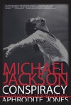 Michael Jackson Conspiracy - Aphrodite Jones