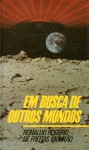 Em Busca de Outros Mundos - Ronaldo Rogério de Freitas Mourão