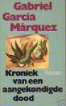 Kroniek van een aangekondigde dood - Gabriel García Márquez