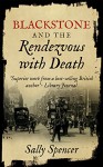 Blackstone and the Rendezvous with Death (The Blackstone Detective series Book 1) - Sally Spencer