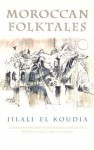 Moroccan Folktales - Jilali El Koudia, Hasan M. El-Shamy