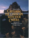 Capturing the Landscape with Your Camera - Patricia Caulfield