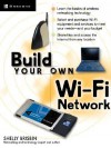 Build Your Own Wi-Fi Network (Build Your Own...(McGraw)) - Shelly Brisbin, Glen Carty