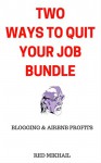 TWO WAYS TO QUIT YOUR JOB BUNDLE: BLOGGING ABOUT YOUR PASSION & AIRBNB PROFITS - Red Mikhail