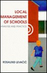 Local Management of Schools: Analysis and Practice - Rosalind Levacic