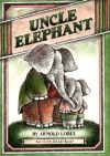 Uncle Elephant - Arnold Lobel