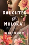 Daughter of Moloka'i (Moloka'i #2) - Alan Brennert