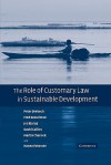 The Role of Customary Law in Sustainable Development - Orebech Peter, Orebech Peter