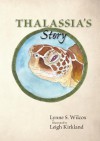 Thalassia's Story - Lynne S Wilcox, Leigh Kirkland