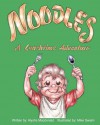 Noodles - A Lunchtime Adventure - Alysha MacDonald, Mike Swaim