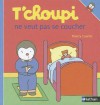 T'choupi Ne Veut Pas Se Coucher - Thierry Courtin