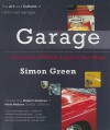 Garage: Life in the Offbeat Import Car Shop - Simon Green