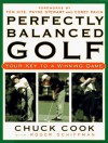 Perfectly Balanced Golf - Chuck Cook