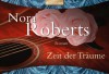 Zeit der Träume: Roman - Nora Roberts, Margarethe van Pée