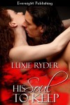 His Soul To Keep - Luxie Ryder