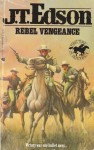 Rebel Vengeance - J.T. Edson