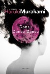 Dansu Dansu Dansu - Haruki Murakami, Milda Dyke, Irena Jomantienė, Zigmantas Butautis