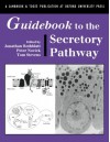 Guidebook to the Secretory Pathway - Jonathan Rothblatt, Peter Novick, Tom H. Stevens