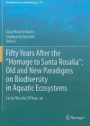 Fifty Years After the "Homage to Santa Rosalia": Old and New Paradigms on Biodiversity in Aquatic Ecosystems - Luigi Naselli-Flores, Giampaolo Rossetti