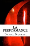 La Performance - Daniel Nguyen