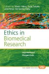 Ethics in Biomedical Research: International Perspectives. - Peter Herissone-Kelly, Tuije Takala, Matti Hyry