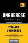 Vocabolario Italiano-Ungherese Per Studio Autodidattico - 5000 Parole - Andrey Taranov