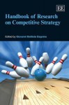 Handbook of Research on Competitive Strategy - Giovanni Battista Dagnino