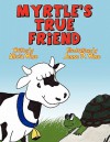 Myrtle's True Friend - Alicia Wise, Jesse D. Wise