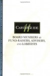 CarverGuide, Board Members as Fund-Raisers, Advisers, and Lobbyists: 11 - John Carver