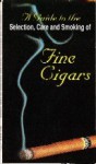 A guide to the selection, care and smoking of fine cigars - Herbert R. Axelrod