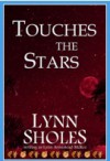 Touches the Stars (Edge of the New World #2) - Lynn Sholes