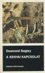 A kenyai kapcsolat [Fekete könyvek] - Desmond Bagley, Márta Siklós