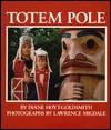 Totem Pole - Diane Hoyt-Goldsmith, Lawrence Migdale