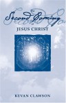 The Second Coming of Jesus Christ - Kevan Kingsley Clawson