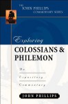 Exploring Colossians and Philemon - John Phillips