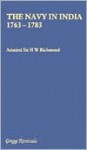 The Navy in India, 1763-1783 (Modern Revivals in Military History) - Herbert William Richmond, Brian Bond