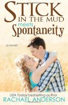 Stick in the Mud Meets Spontaneity (Meet Your Match, book 3) (Volume 3) - Rachael Anderson