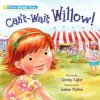 Can't-Wait Willow! (Shine Bright Kids series) - Christy Ziglar