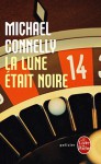 La lune était noire - Michael Connelly, Robert Pépin