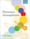 Planetary Atmospheres - F.W. Taylor